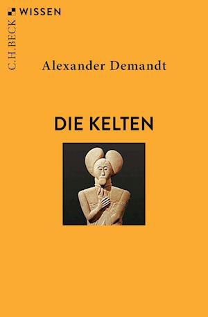 Die Kelten - Alexander Demandt - Książki - Beck C. H. - 9783406769153 - 1 września 2021