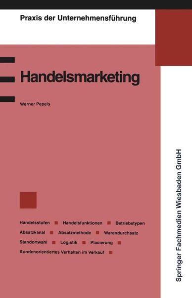 Cover for Pepels, Werner (K&amp;ou) · Handelsmarketing - Praxis Der Unternehmensfuhrung (Paperback Book) [1995 edition] (1995)