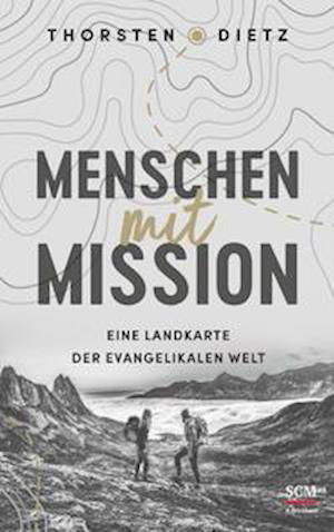 Cover for Thorsten Dietz · Menschen mit Mission (Hardcover Book) (2022)