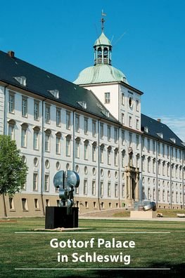 Gottorf Palace in Schleswig - DKV-Kunstfuhrer - Uta Kuhl - Livros - De Gruyter - 9783422020153 - 3 de setembro de 2015