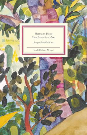 Vom Baum des Lebens - Hermann Hesse - Bøger - Insel Verlag - 9783458195153 - 26. september 2022