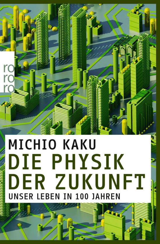 Roro Tb.62815 Kaku, Die Physik Der Zuku - Michio Kaku - Książki -  - 9783499628153 - 