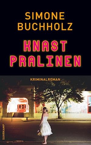 Cover for Simone Buchholz · Knastpralinen (Book) (2023)