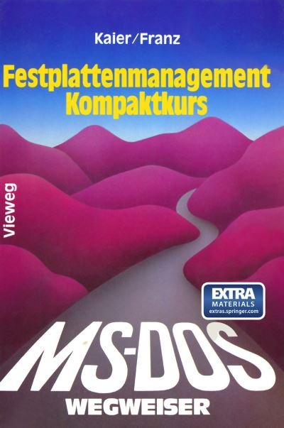 Cover for Ekkehard Kaier · Ms-Dos-Wegweiser Festplatten-Management Kompaktkurs (Pocketbok) [1989 edition] (1989)