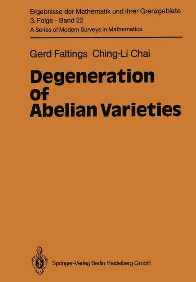 Cover for Gerd Faltings · Degeneration of Abelian Varieties - a Series of Modern Surveys in Mathematics (Hardcover Book) (1991)