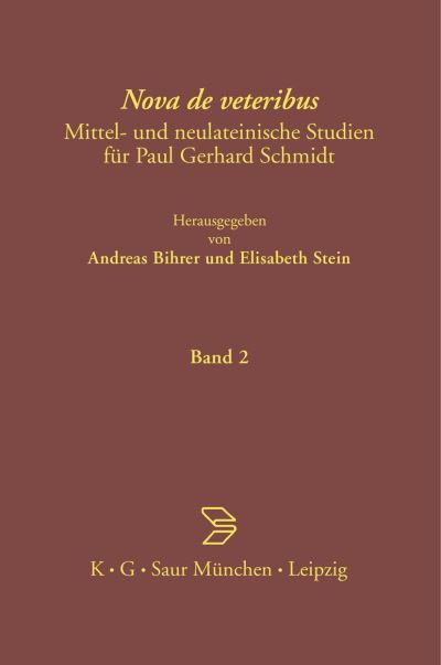 Cover for Andreas Bihrer · Nova de Veteribus: Mittel- Und Neulateinische Studien Fur Paul Gerhard Schmidt (Hardcover Book) (2004)