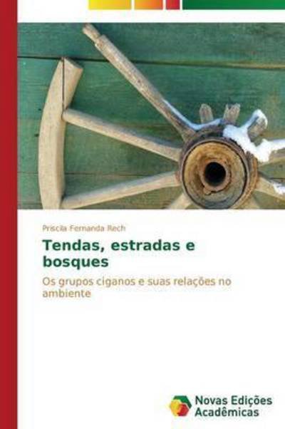Cover for Rech Priscila Fernanda · Tendas, Estradas E Bosques (Taschenbuch) (2013)