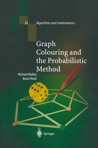 Cover for Michael Molloy · Graph Colouring and the Probabilistic Method - Algorithms and Combinatorics (Paperback Book) [Softcover reprint of the original 1st ed. 2002 edition]