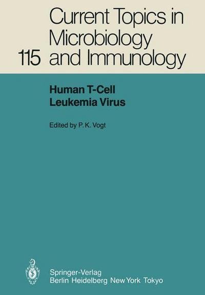 Cover for P K Vogt · Human T-Cell Leukemia Virus - Current Topics in Microbiology and Immunology (Paperback Book) [Softcover reprint of the original 1st ed. 1985 edition] (2011)