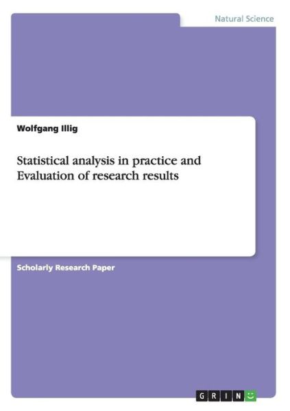 Cover for Wolfgang Illig · Statistical analysis in practice and Evaluation of research results (Paperback Book) (2011)