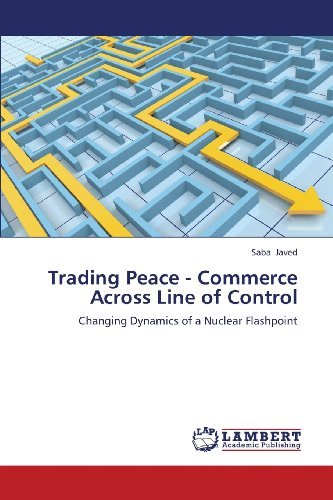 Cover for Saba Javed · Trading Peace - Commerce Across Line of Control: Changing Dynamics of a Nuclear Flashpoint (Taschenbuch) (2013)
