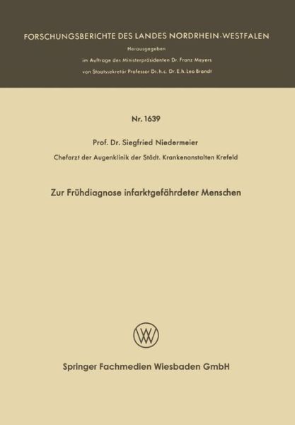 Cover for Siegfried Niedermeier · Zur Fruhdiagnose Infarktgefahrdeter Menschen - Wissenschaftliche Abhandlungen Der Arbeitsgemeinschaft Fur F (Paperback Book) [1966 edition] (1966)