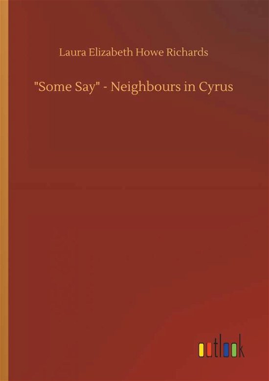 Cover for Richards · &quot;Some Say&quot; - Neighbours in Cyr (Book) (2018)