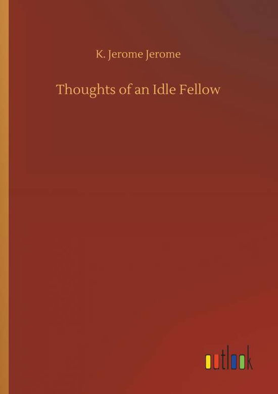 Cover for Jerome · Thoughts of an Idle Fellow (Bog) (2018)