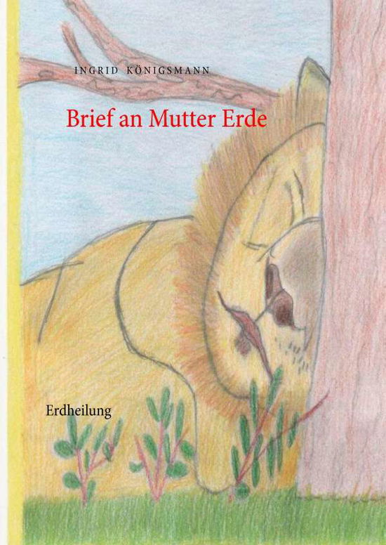 Cover for Königsmann · Brief an Mutter Erde (Book)