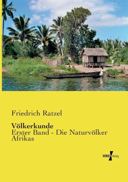 Völkerkunde - Friedrich Ratzel - Books - Vero Verlag - 9783737205153 - November 11, 2019