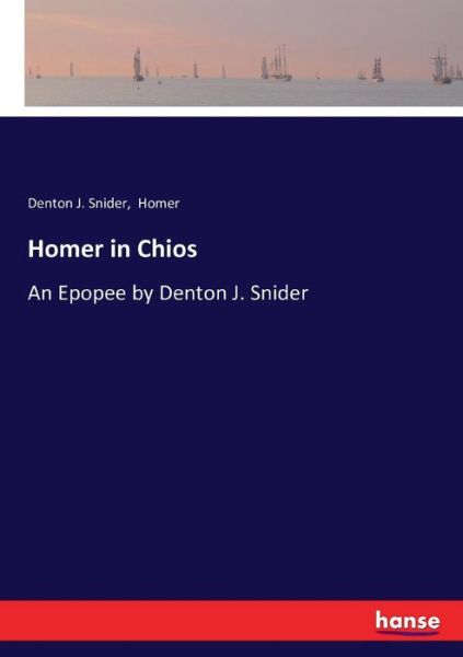 Homer in Chios - Snider - Livres -  - 9783743343153 - 13 octobre 2016