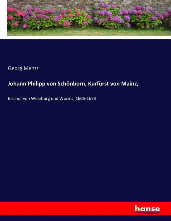 Cover for Mentz · Johann Philipp von Schönborn, Kur (Book) (2017)