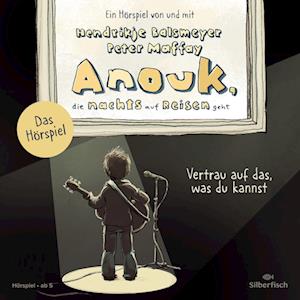 Cover for Hendrikje Balsmeyer · Anouk, die nachts auf Reisen geht. Vertrau auf das, was du kannst - Das Hörspiel (Anouk - Hörspiele) (Hörbuch (CD)) (2022)