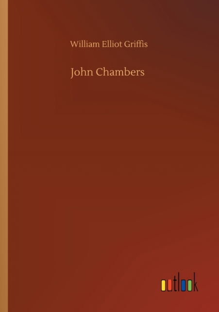 Cover for William Elliot Griffis · John Chambers (Pocketbok) (2020)