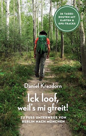 Cover for Daniel Krezdorn · Ick loof, weil's mi gfreit! (Paperback Book) (2021)