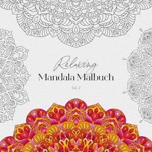 Cover for Petra Burger · Relaxing Mandala Malbuch Vol. 2 (Paperback Book) (2022)