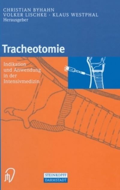 Tracheotomie - C Byhahn - Livros - Steinkopff Darmstadt - 9783798512153 - 24 de março de 2000