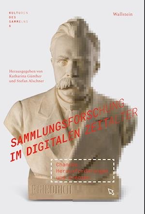 Cover for Alschner, Stefan; GÃ¼nther, Katharina · Sammlungsforschung Im Digitalen Zeitalter (Book)