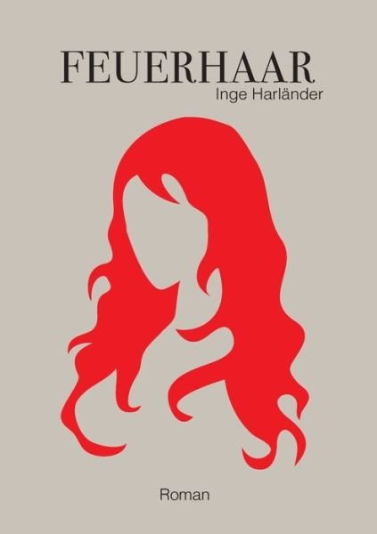 Cover for Inge Harlander · Feuerhaar (Paperback Bog) (2016)