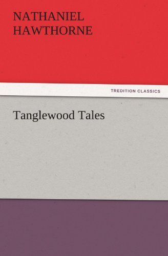 Cover for Nathaniel Hawthorne · Tanglewood Tales (Tredition Classics) (Paperback Bog) (2011)
