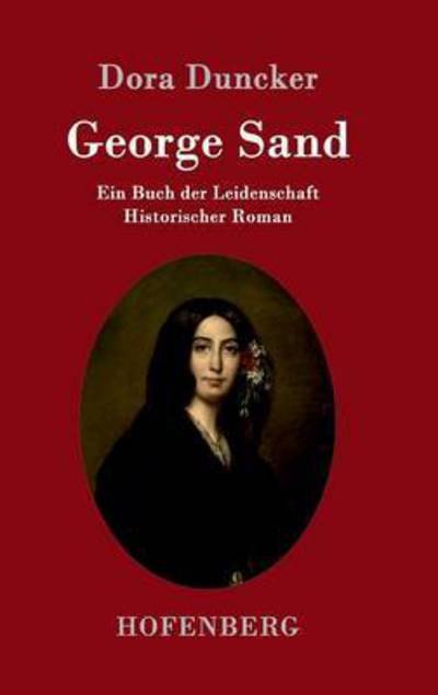Cover for Dora Duncker · George Sand (Hardcover bog) (2015)