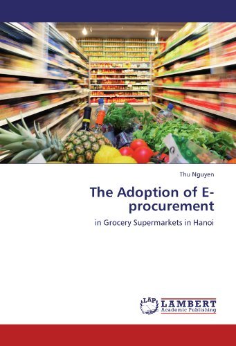 Cover for Thu Nguyen · The Adoption of E-procurement: in Grocery Supermarkets in Hanoi (Paperback Bog) (2011)