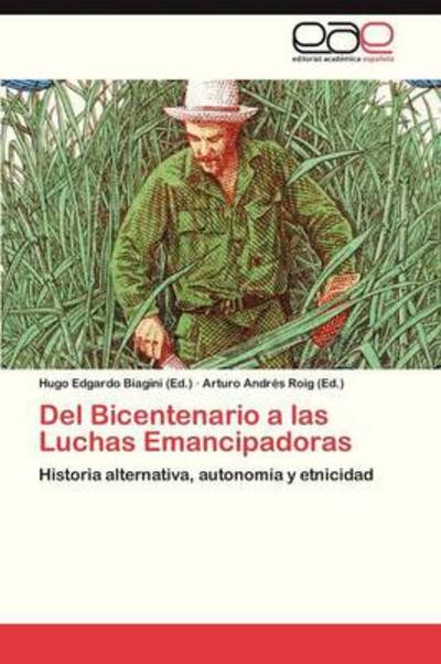 Cover for Biagini Hugo Edgardo · Del Bicentenario a Las Luchas Emancipadoras (Paperback Book) (2013)