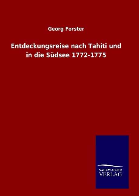 Cover for George Forster · Entdeckungsreise Nach Tahiti Und in Die Sudsee 1772-1775 (Hardcover Book) (2015)