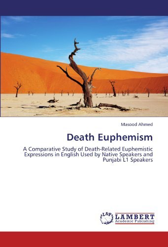 Cover for Masood Ahmed · Death Euphemism: a Comparative Study of Death-related Euphemistic Expressions in English Used by Native Speakers and Punjabi L1 Speakers (Pocketbok) (2011)
