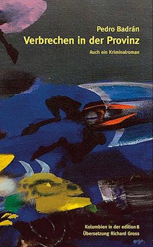 Cover for Pedro Badrán Padaui · Verbrechen in der Provinz (Book) (2024)