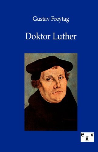 Cover for Gustav Freytag · Doktor Luther (Paperback Bog) [German edition] (2011)