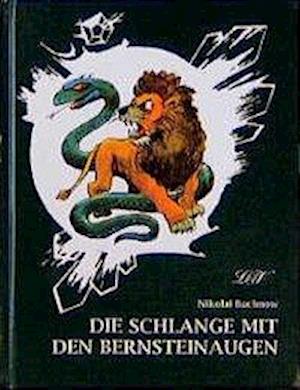 Cover for Nikolai Bachnow · Die Schlange mit den Bernsteinaugen (Hardcover Book) (1997)