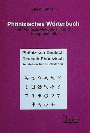 Stefan Bittner · Phönizisches Wörterbuch mit Punisch, Neupunisch und Kurzgrammatik (Book) (2023)