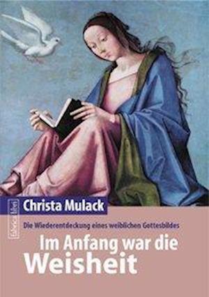 Cover for Christa Mulack · Im Anfang war die Weisheit (Paperback Book) (2004)