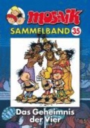 Cover for Mosaik Team · MOSAIK Sammelband 35. Das Geheimnis der Vier (Paperback Book) (2007)