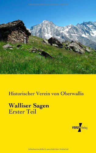 Cover for Historischer Verein Von Oberwallis · Walliser Sagen: Erster Teil (Paperback Book) [German edition] (2019)