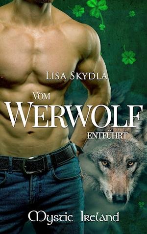Cover for Lisa Skydla · Vom Werwolf entführt (Buch) (2022)