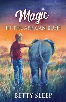 Cover for Betty Sleep · Magic In The African Bush (Paperback Book) (2022)