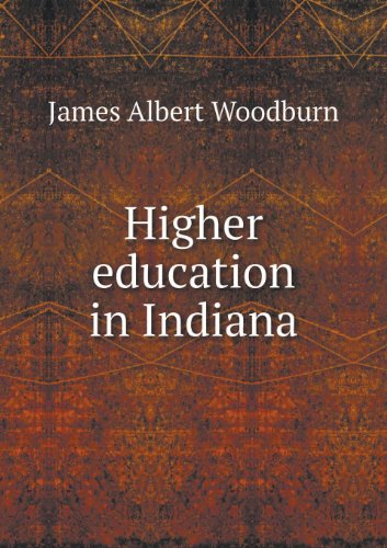 Cover for James Albert Woodburn · Higher Education in Indiana (Paperback Book) (2013)