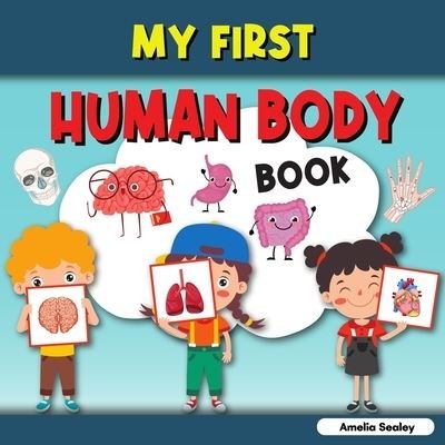 Cover for Amelia Sealey · My First Human Body Book (Paperback Book) (2021)