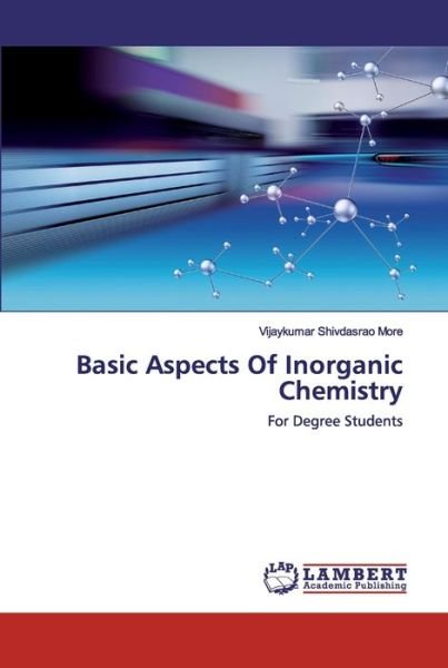 Basic Aspects Of Inorganic Chemist - More - Kirjat -  - 9786202531153 - maanantai 27. huhtikuuta 2020