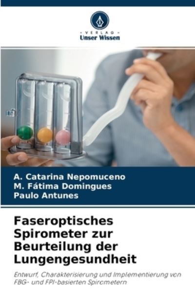 Cover for A Catarina Nepomuceno · Faseroptisches Spirometer zur Beurteilung der Lungengesundheit (Paperback Book) (2021)