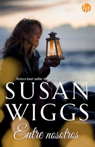 Cover for Susan Wiggs · Entre nosotros (Paperback Bog) (2020)