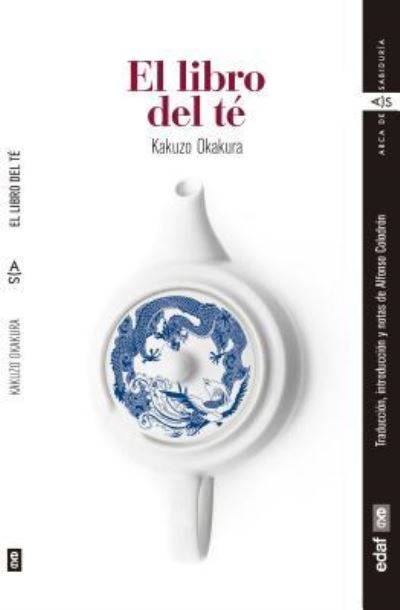 Cover for Kakuzo Okakura · El libro del té (Paperback Book) (2019)